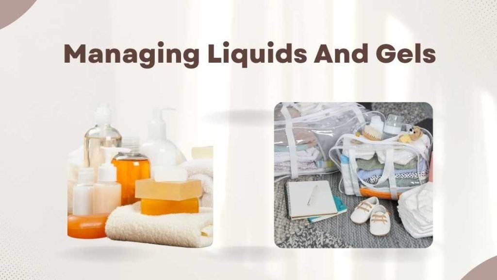 Managing Liquids And Gels
