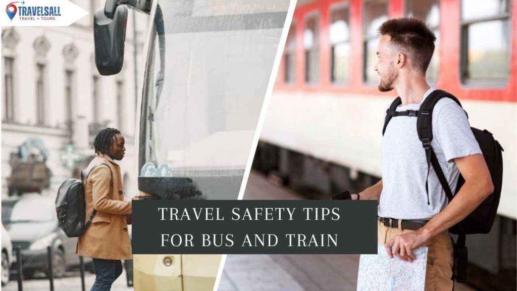 Travel Safety Tips for Bus And Train