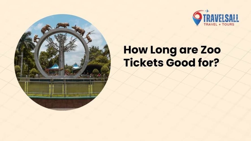 How Long are Zoo Tickets Good for