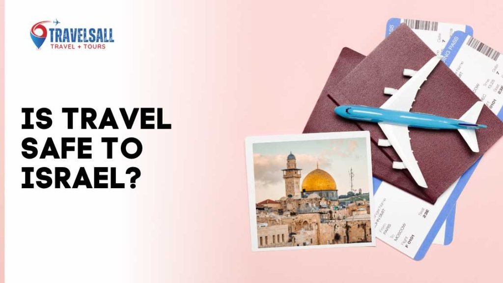 Is Travel Safe to Israel