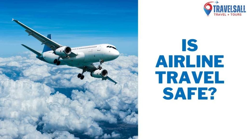 Is Airline Travel Safe?