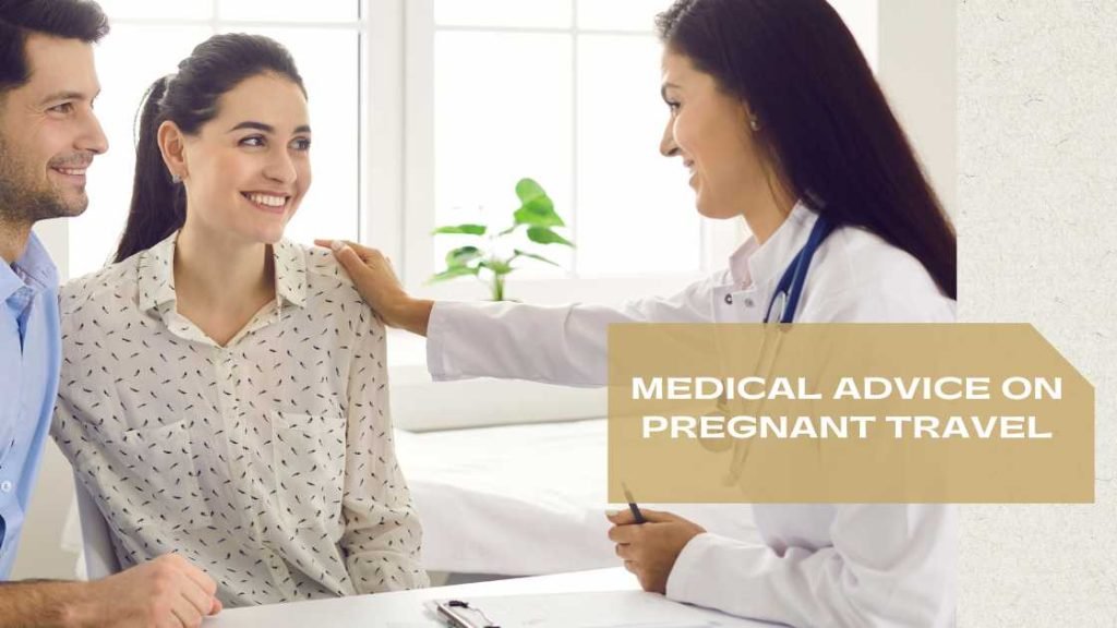 Medical Advice On Pregnant Travel