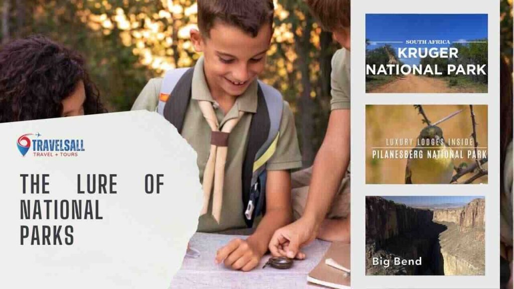 The Lure Of National Parks